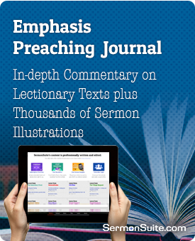 Emphasis Preaching Journal Commentary and illustrations based on the Lectionary