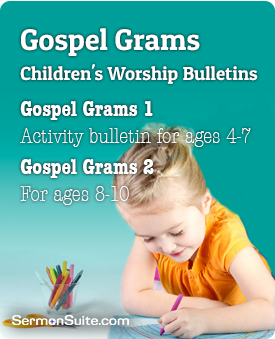 Gospel Grams - children's activities for ages 5-7 based on lectionary texts